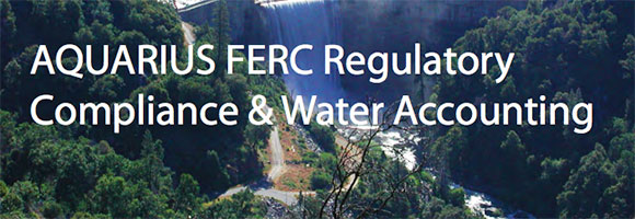 AQUARIUS FERC Regulatory Compliance & Water Accounting